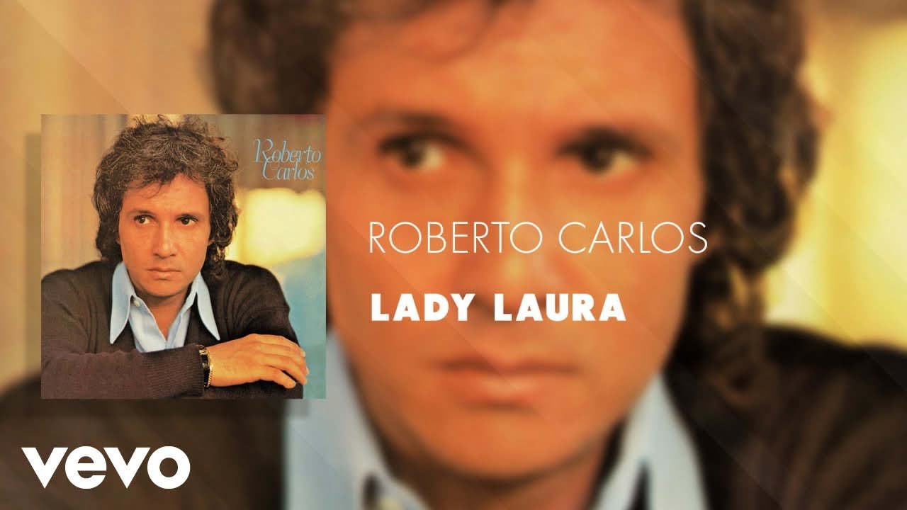 Baixar Roberto Carlos - Lady Laura em MP3